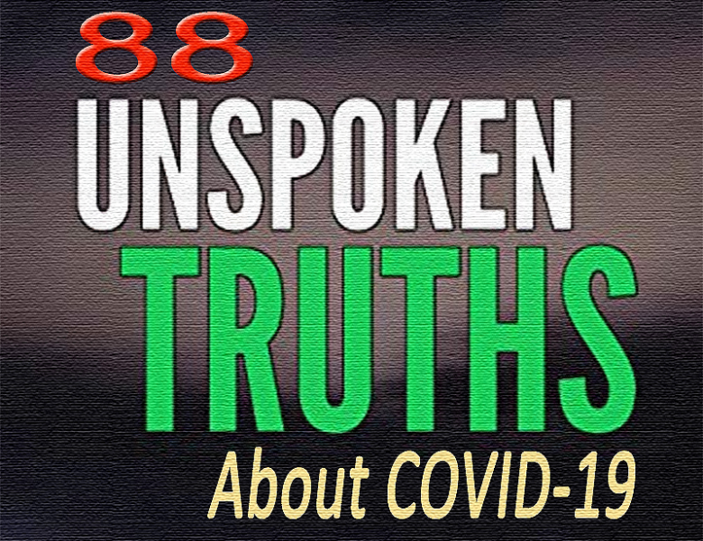 Some Truthful Facts about The Supposed COVID-19 ‘Pandemic’ –  NOTE WELL!